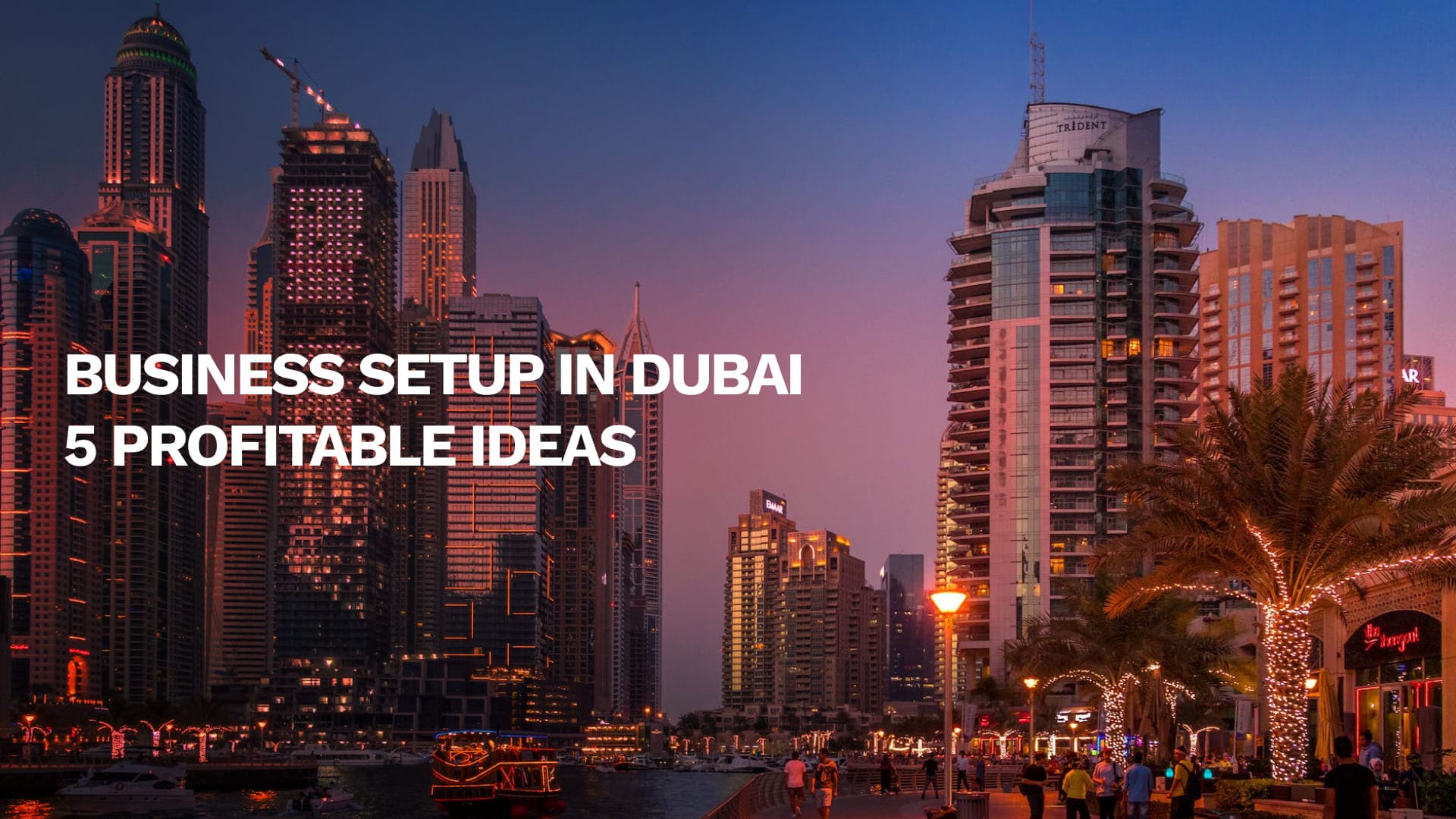 Top 5 Profitable Ideas for Business Setup in Dubai